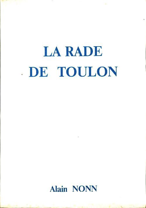 La rade de Toulon - Alain Nonn - Livre