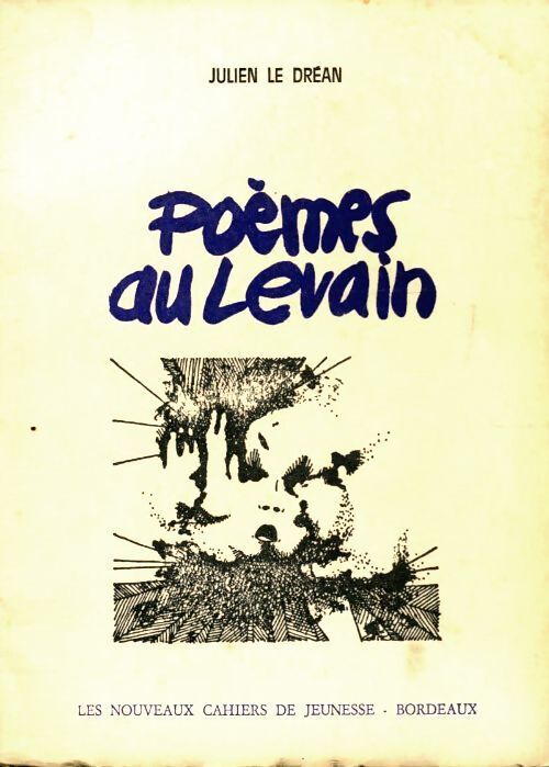 Poèmes du levain - Julien Le Dréan - Livre
