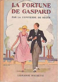 La fortune de Gaspard - Comtesse De Ségur - Livre