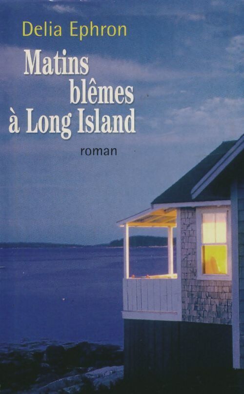 Matins blêmes à Long Island - Delia Ephron - Livre