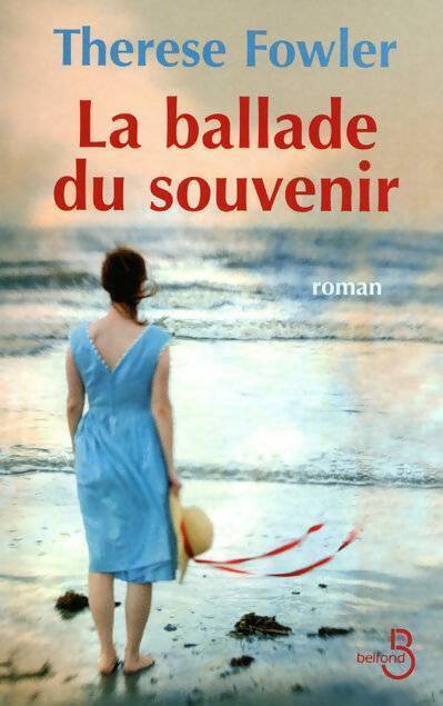 La ballade du souvenir - Therese Fowler - Livre