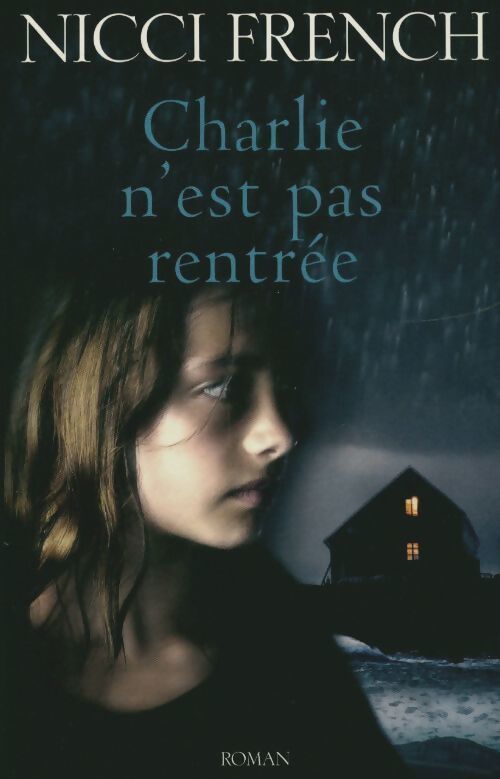 Charlie n'est pas rentrée - Nicci French - Livre