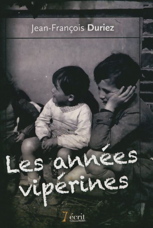 Les années vipérines - Jean-François Duriez - Livre