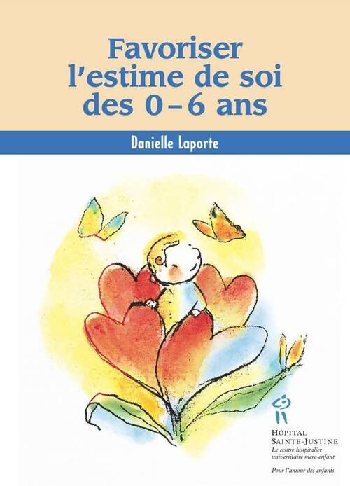 Favoriser l'estime de soi des 0-6 ans - Danielle Laporte - Livre