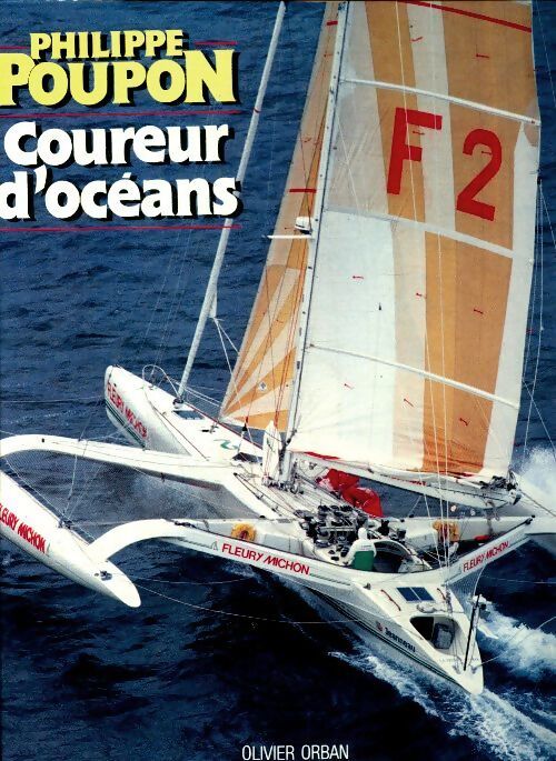 Philippe Poupon coureur d'océans - Collectif - Livre