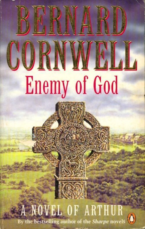 Enemy of god. A novel of Arthur - Bernard Cornwell - Livre