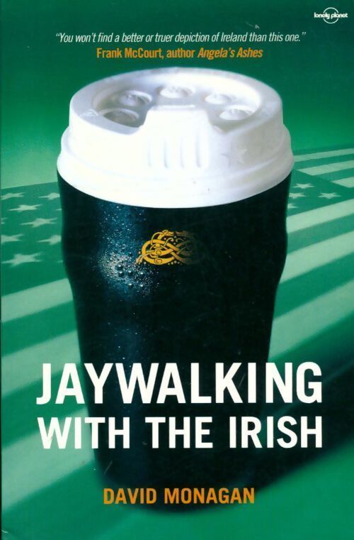 Jaywalking with the irish - David Monagan - Livre
