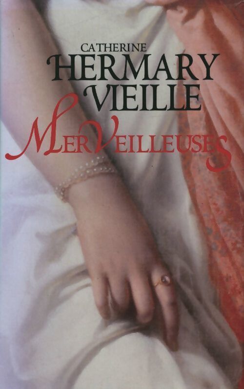 Merveilleuses - Catherine Hermary-Vieille - Livre