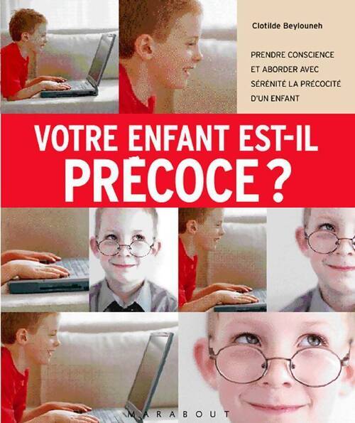 Votre enfant est-il précoce ? - Clotilde Beylouneh - Livre