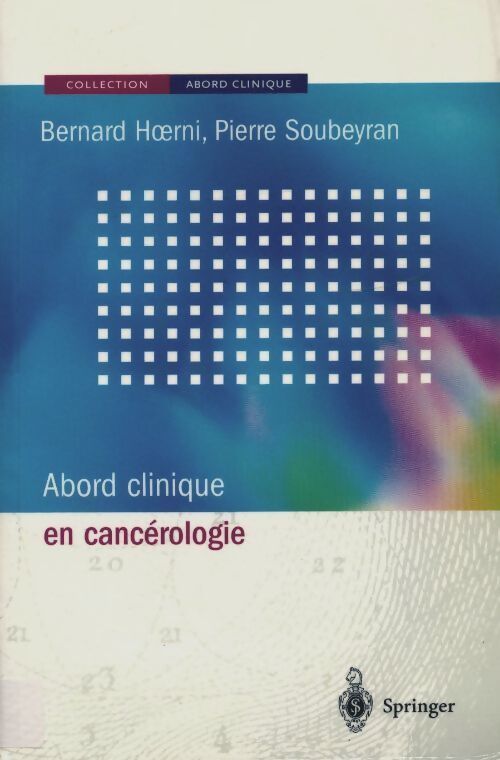 Abord clinique en cancérologie - Bernard Hoerni - Livre