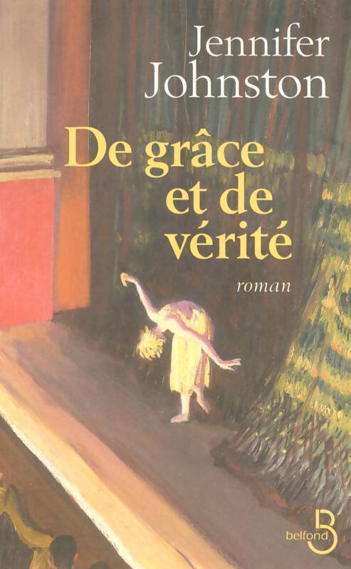 De grâce et de vérité - Jennifer Johnston - Livre