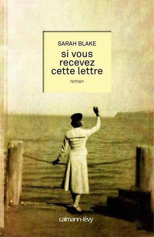Si vous recevez cette lettre - Sarah Blake - Livre