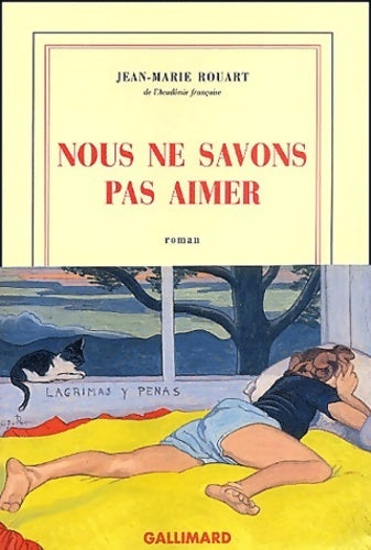 Nous ne savons pas aimer - Jean-Marie Rouart - Livre