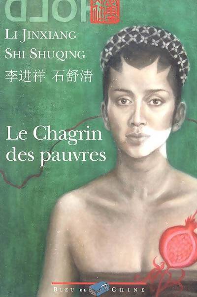 Le chagrin des pauvres - Jinxiang Li - Livre