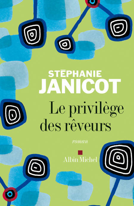 Le privilège des rêveurs - Stéphanie Janicot - Livre