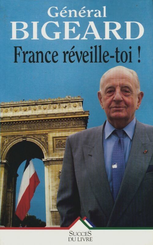 France, réveille-toi ! - Général Bigeard - Livre