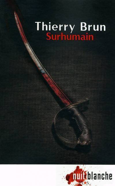 Surhumain - Thierry Brun - Livre