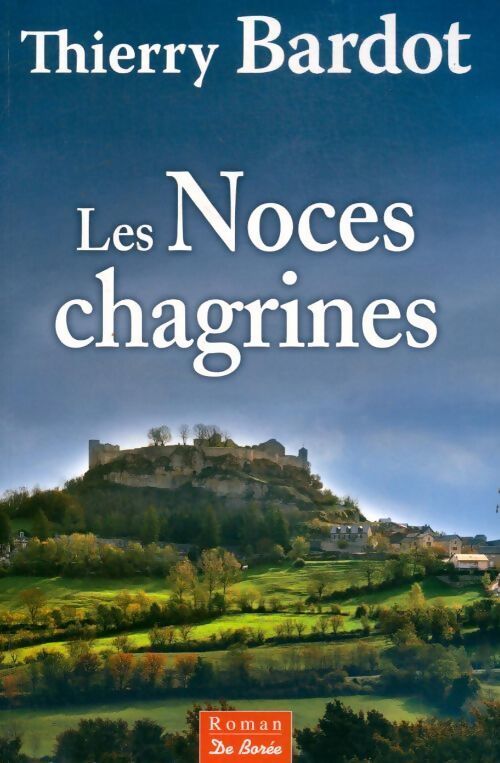 Les noces chagrines - Thierry Bardot - Livre