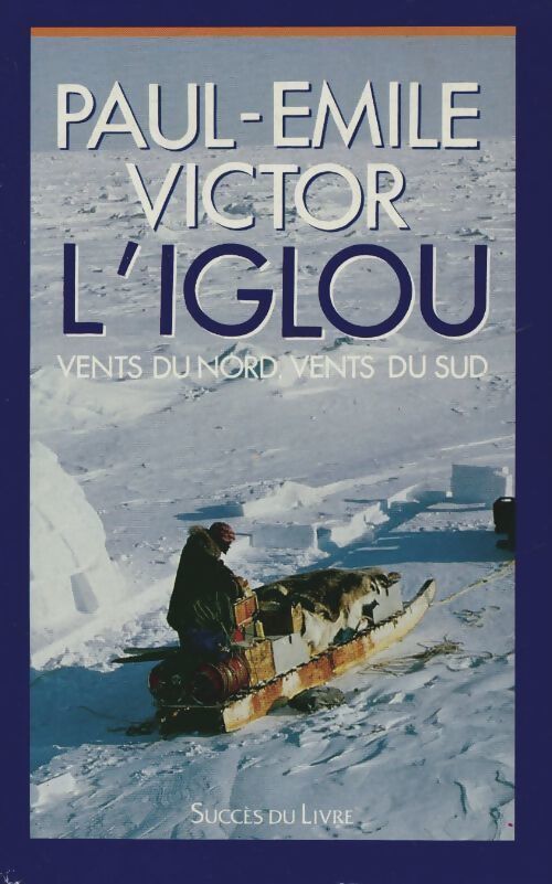 L'iglou - Paul-Emile Victor - Livre