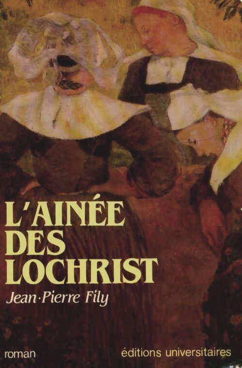 L'aîné des Lochrist - Jean-Pierre Fily - Livre