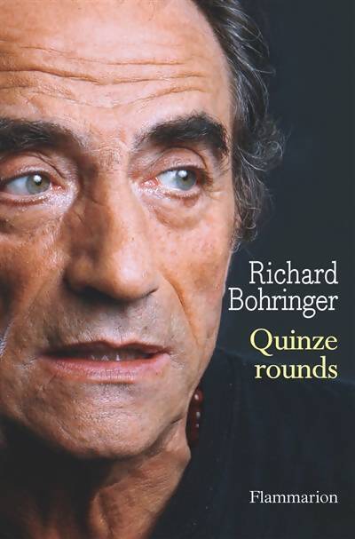 Quinze rounds - Richard Bohringer - Livre