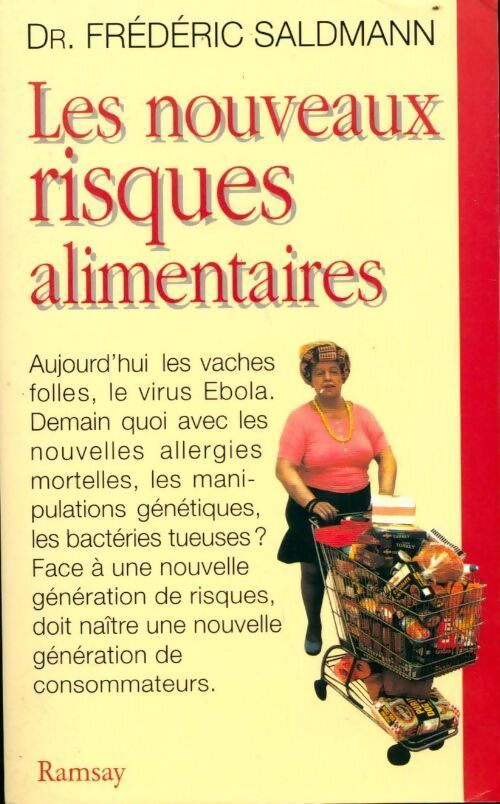 Les nouveaux risques alimentaires - Frédéric Saldmann - Livre