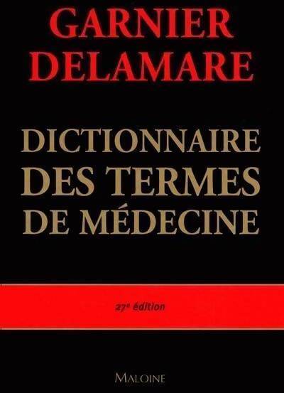 Dictionnaire des termes de médecine - Jacques Delamare - Livre