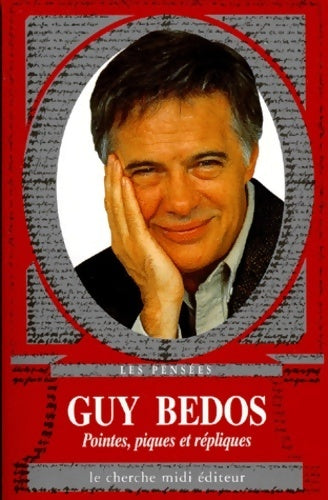 Pointes, piques et répliques - Guy Bedos - Livre