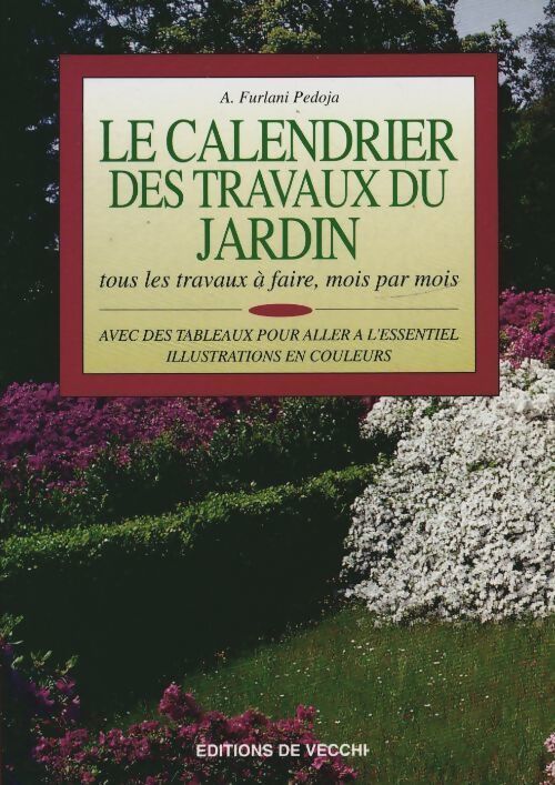 Le calendrier des travaux du jardin - A. Furlani-Pedoja - Livre