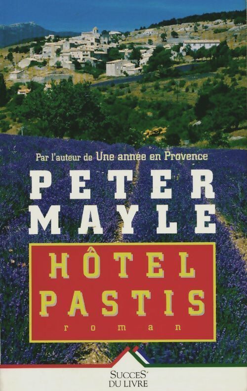 Hôtel Pastis - Peter Mayle - Livre