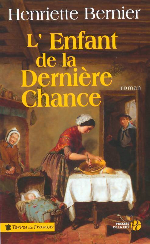 L'enfant de la dernière chance - Henriette Bernier - Livre