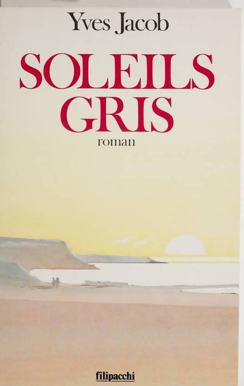 Soleils gris - Yves Jacob - Livre