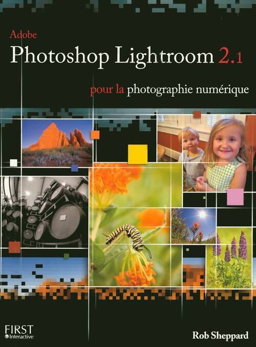 Adobe Photoshop lightroom 2.1 - Rob Sheppard - Livre