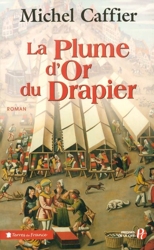 La plume d'or du drapier - Michel Caffier - Livre