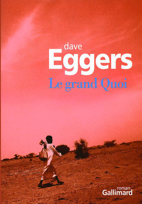 Le grand Quoi - Dave Eggers - Livre