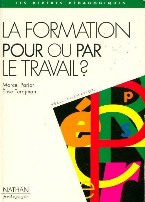La formation pour ou par le travail ? - Elise Terdjman - Livre
