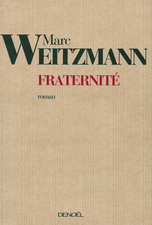 Fraternité - Marc Weitzmann - Livre