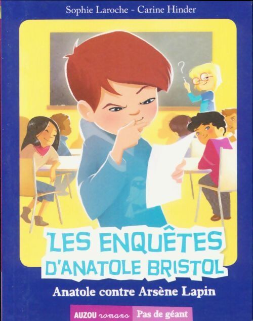 Les enquêtes d'Anatole Bristol : Anatole contre Arsène Lupin - Sophie Laroche - Livre