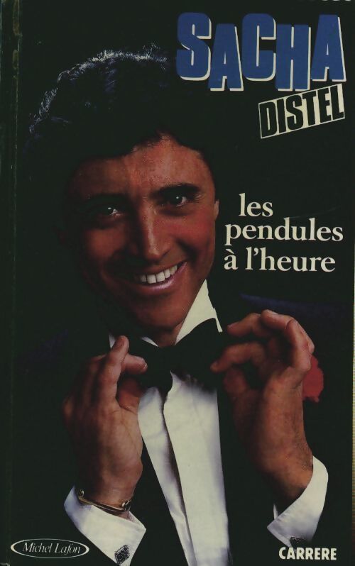 Les pendules à l'heure - Sacha Distel - Livre