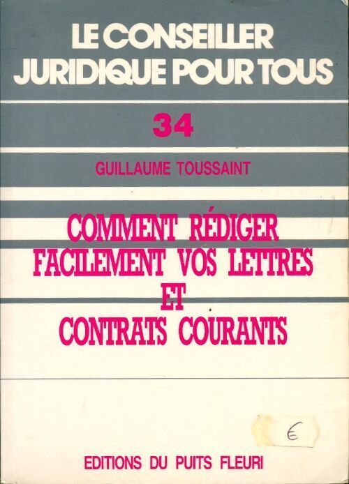 Comment rédiger facilement vos lettres et contrats courants - Guillaume Toussaint - Livre
