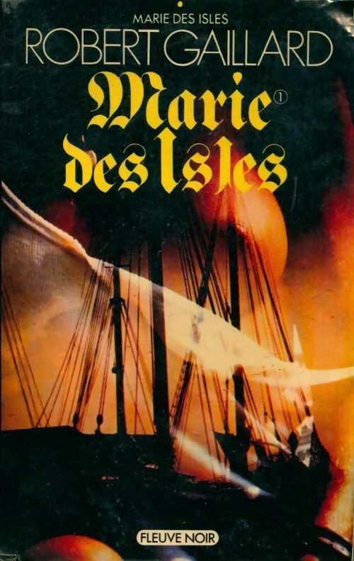 Marie des Isles Tome I - Robert Gaillard - Livre