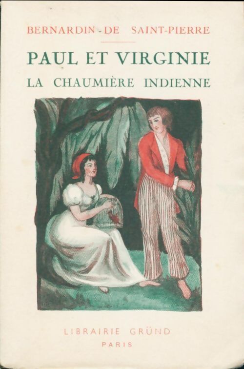 Paul et Virginie / La chaumière indienne - Jacques-Henri Bernardin de Saint Pierre - Livre