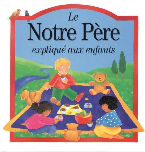 Le Notre père explique aux enfants - Loïs Rock - Livre
