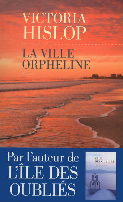 La ville orpheline - Victoria Hislop - Livre