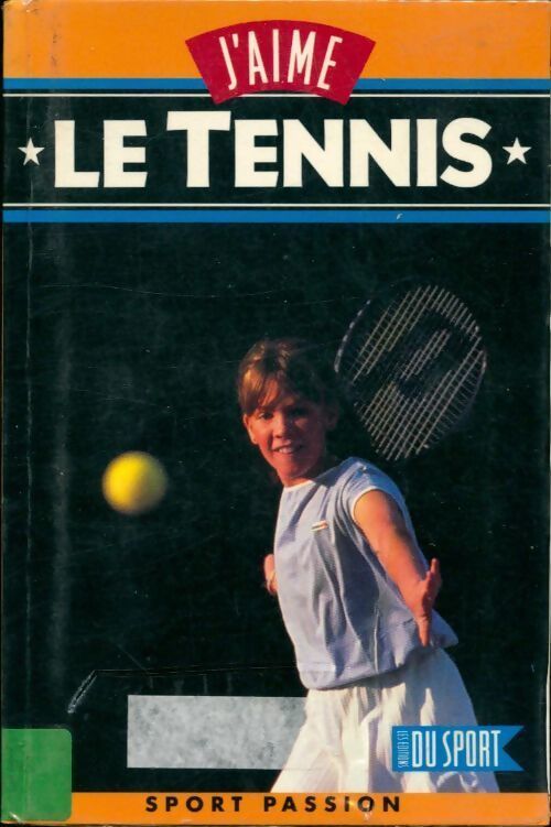 J'aime le tennis - Michel Robert - Livre