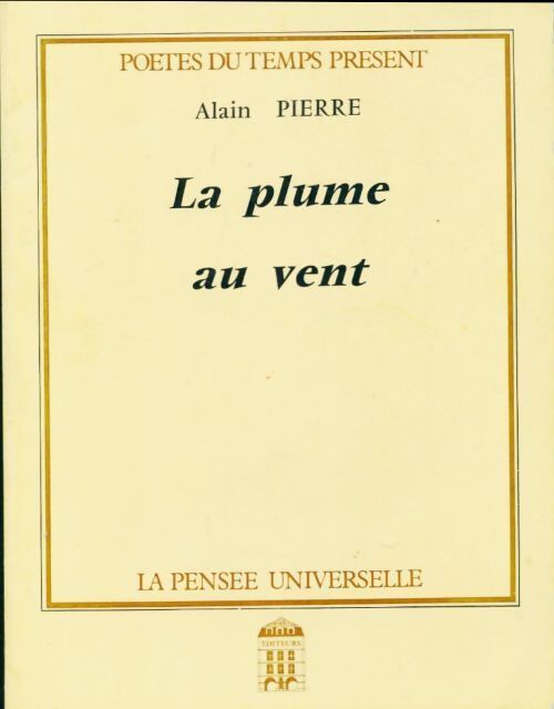 La plume au vent - Alain Pierre - Livre