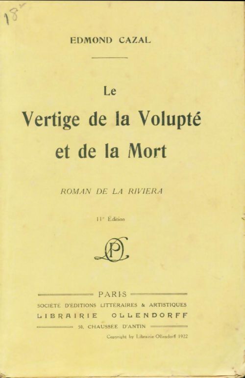 Le vertige de la volupté et de la mort. Roman de la riviera - Edmond Cazal - Livre