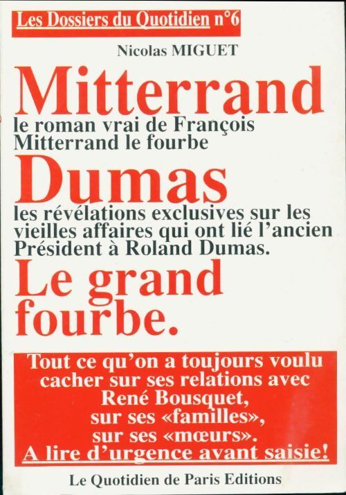 Les dossiers du quotidien n°6 : Mitterand / Dumas - Miguet Nicolas - Livre