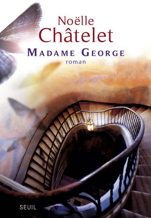 Madame George - Noëlle Châtelet - Livre