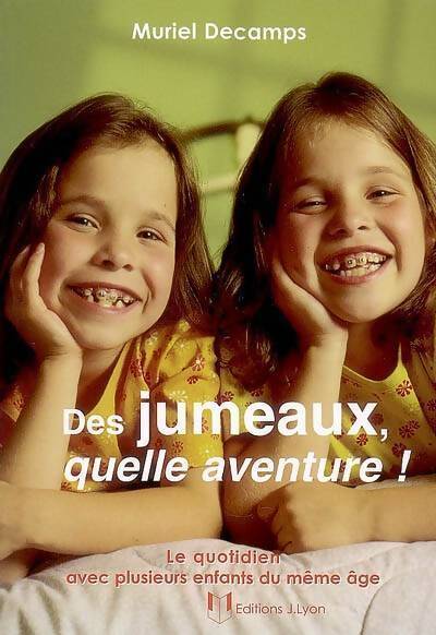 Des jumeaux, quelle aventure ! - Muriel Decamps - Livre